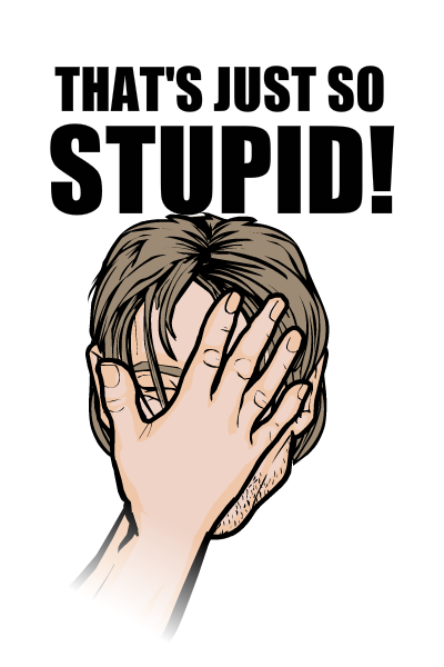 http://www.heromachine.com/wp-content/legacy/forum-image-uploads/jr19759/2014/02/Mo1-Thats-Just-So-Stupid.png